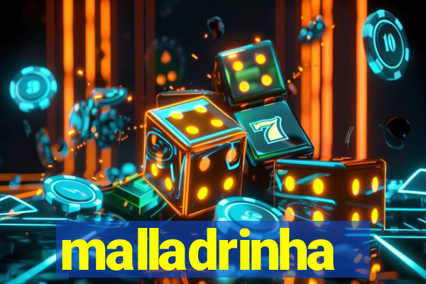 malladrinha