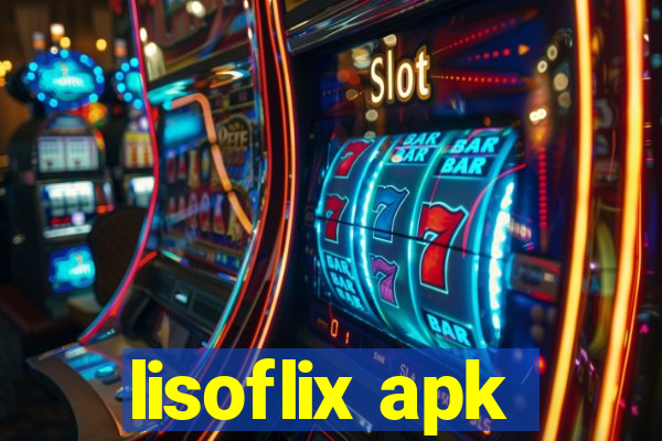 lisoflix apk