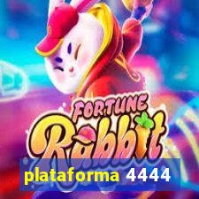 plataforma 4444