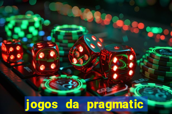 jogos da pragmatic que mais pagam