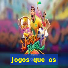 jogos que os famosos jogam para ganhar dinheiro