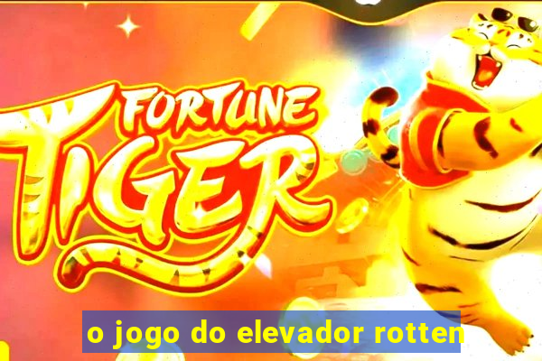 o jogo do elevador rotten