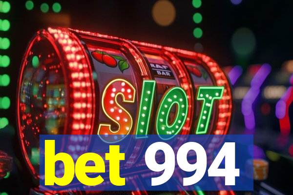 bet 994