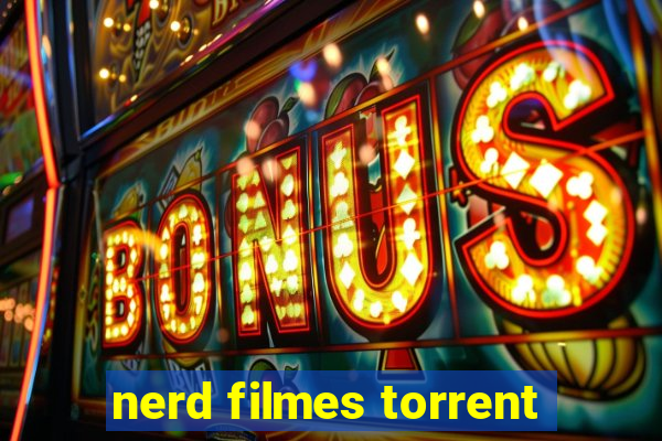 nerd filmes torrent