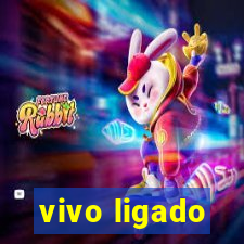 vivo ligado