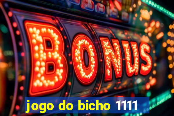 jogo do bicho 1111