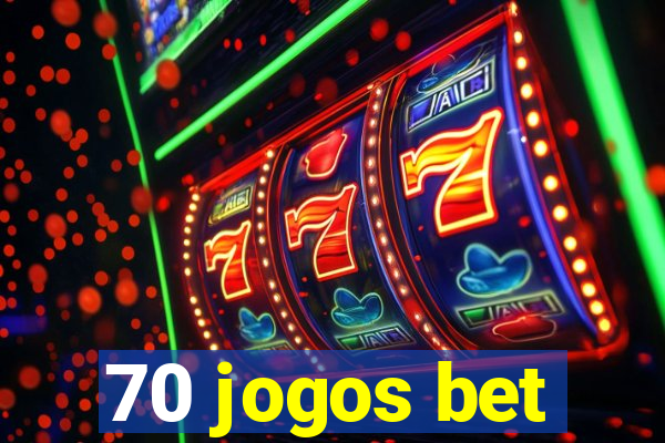 70 jogos bet