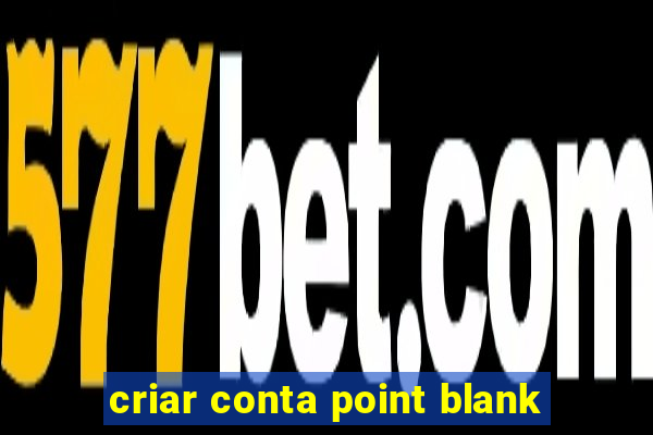 criar conta point blank