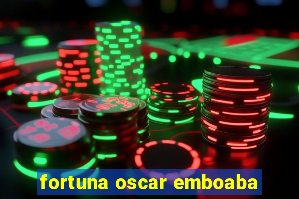 fortuna oscar emboaba