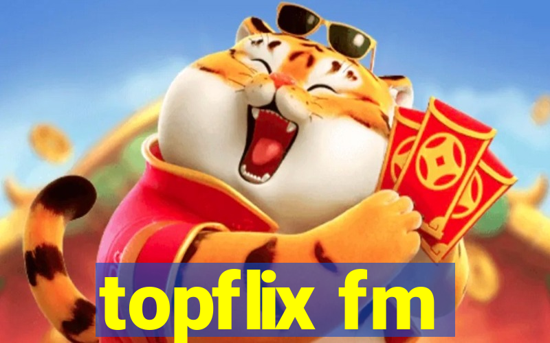 topflix fm