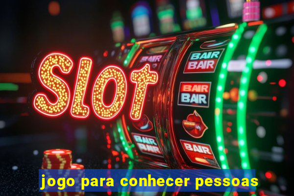 jogo para conhecer pessoas