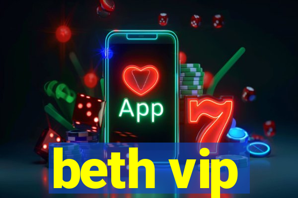 beth vip