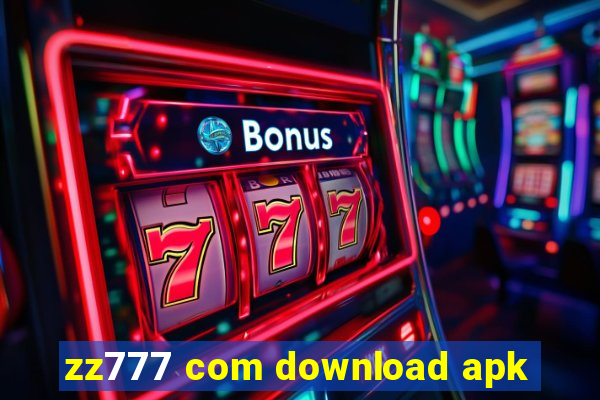 zz777 com download apk