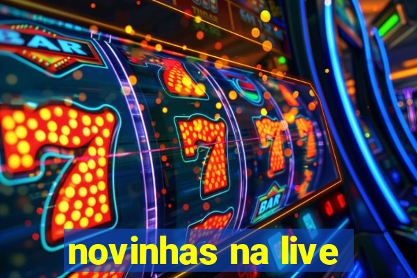 novinhas na live