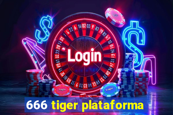 666 tiger plataforma