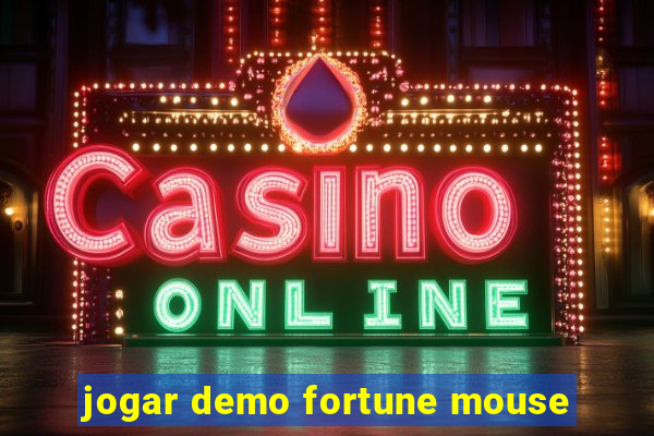 jogar demo fortune mouse