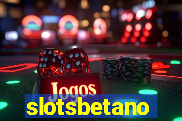 slotsbetano