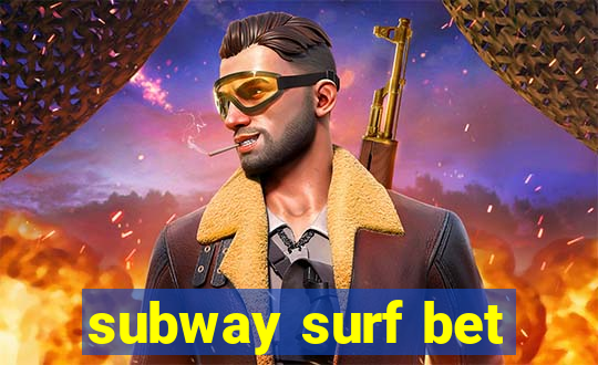 subway surf bet