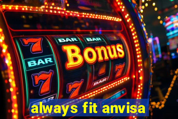 always fit anvisa