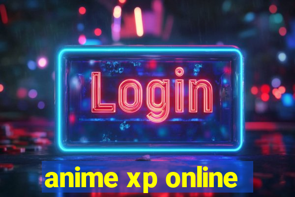 anime xp online