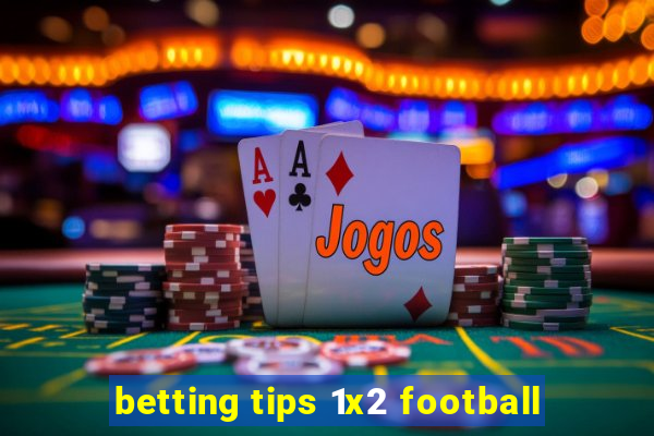 betting tips 1x2 football