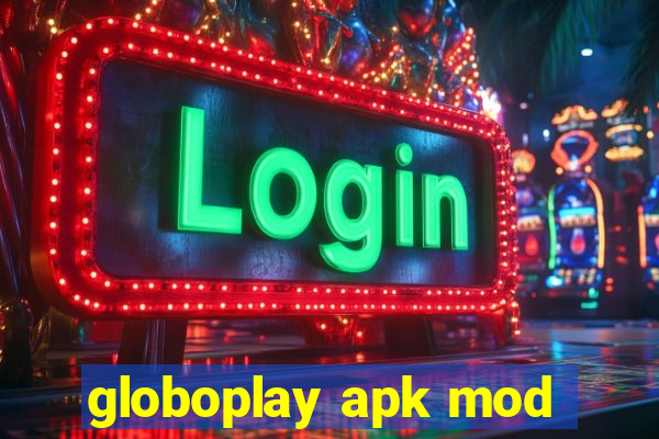 globoplay apk mod