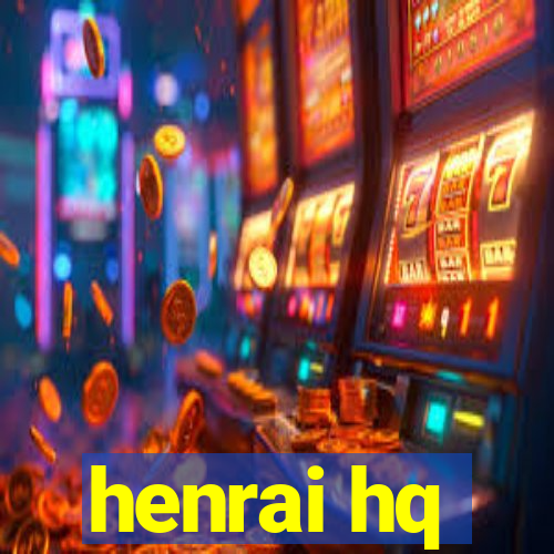 henrai hq