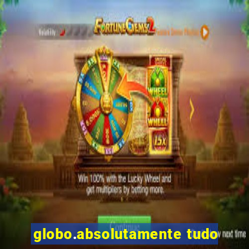 globo.absolutamente tudo