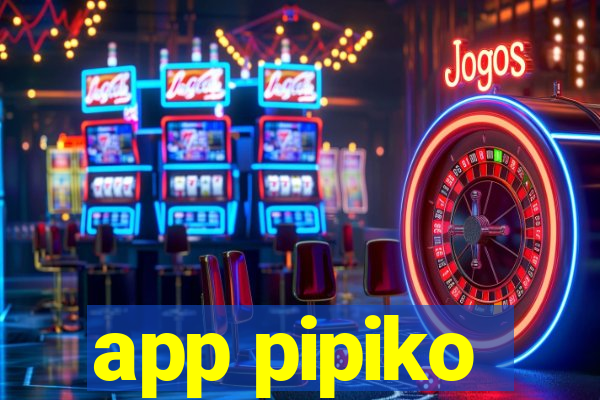 app pipiko