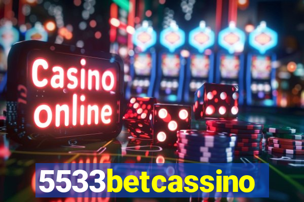 5533betcassino