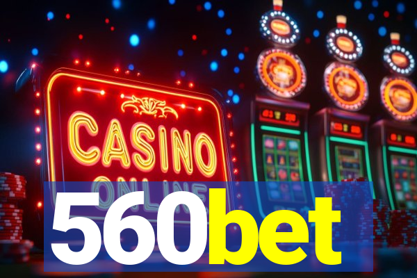 560bet