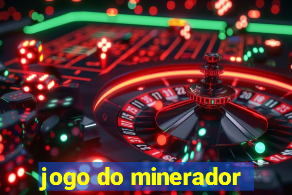 jogo do minerador