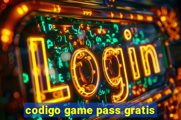 codigo game pass gratis