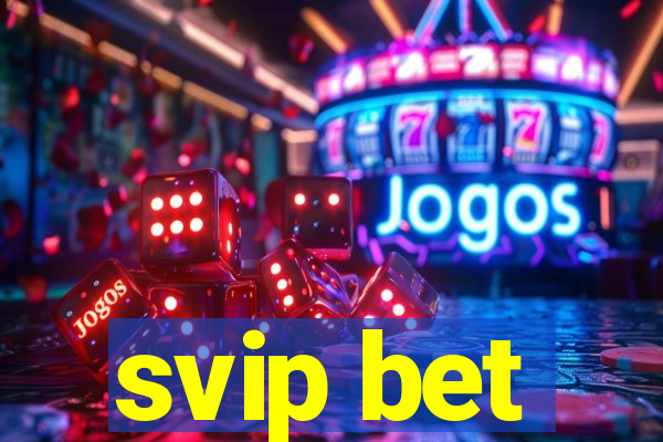 svip bet