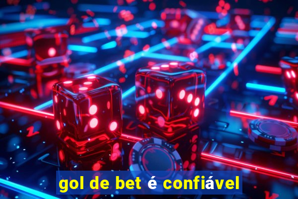 gol de bet é confiável