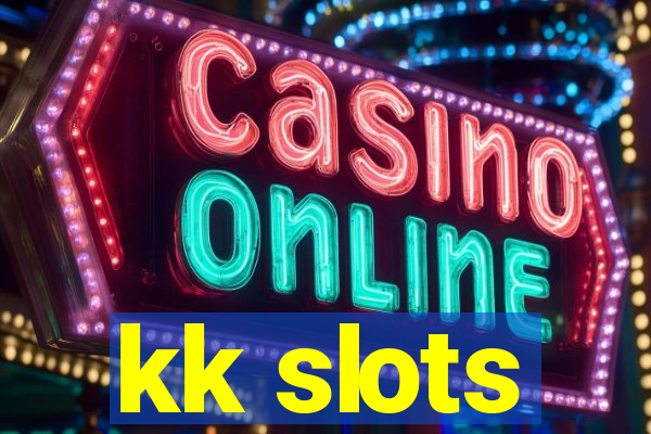 kk slots