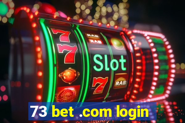 73 bet .com login