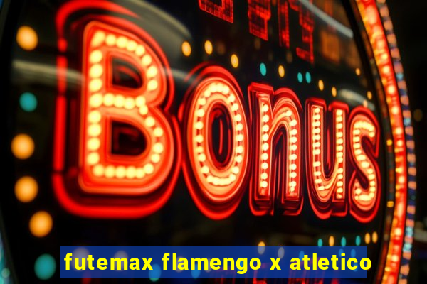 futemax flamengo x atletico