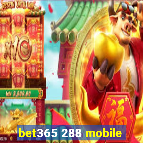 bet365 288 mobile