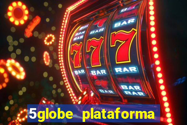 5globe plataforma de jogos