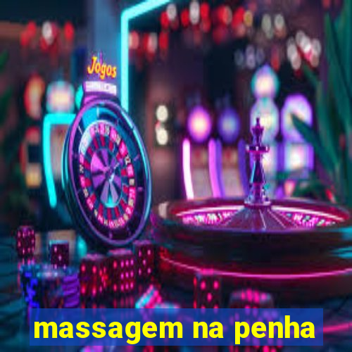 massagem na penha