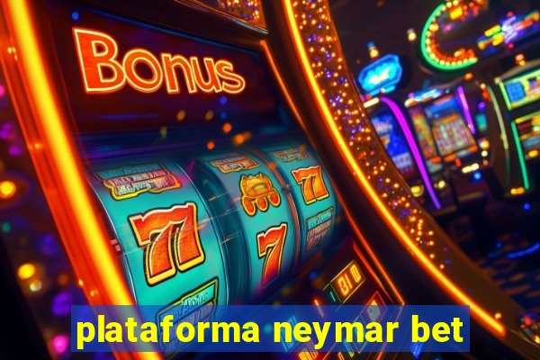 plataforma neymar bet