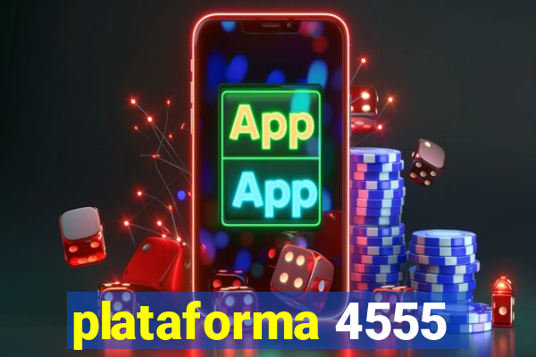 plataforma 4555