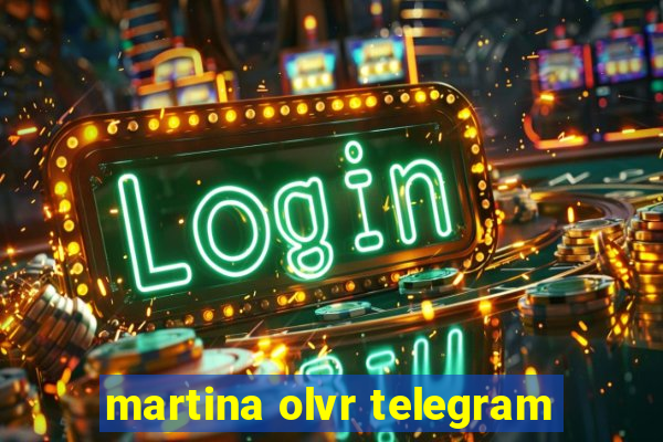 martina olvr telegram