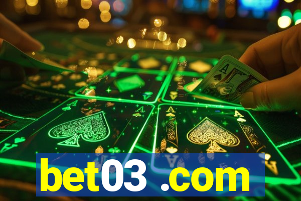 bet03 .com