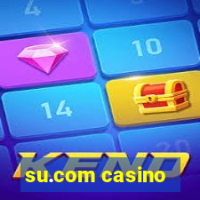 su.com casino