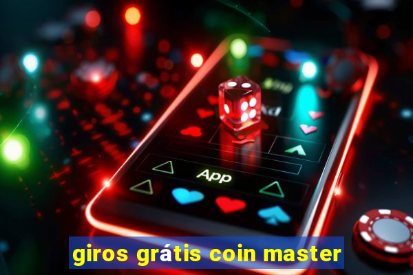 giros grátis coin master