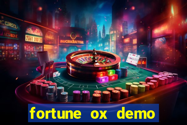 fortune ox demo grátis dinheiro infinito