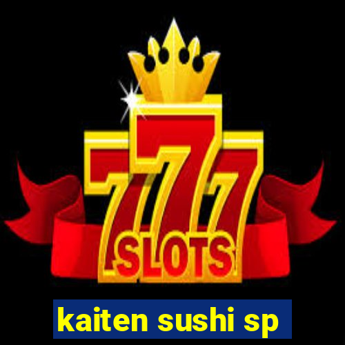 kaiten sushi sp