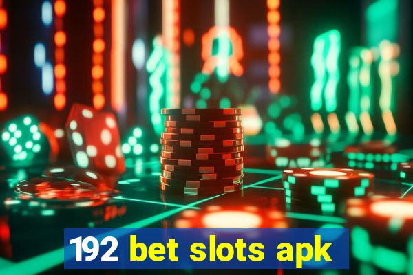 192 bet slots apk